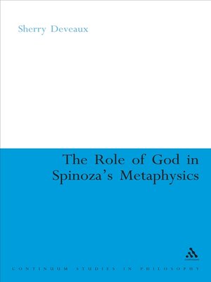 cover image of The Role of God in Spinoza's Metaphysics